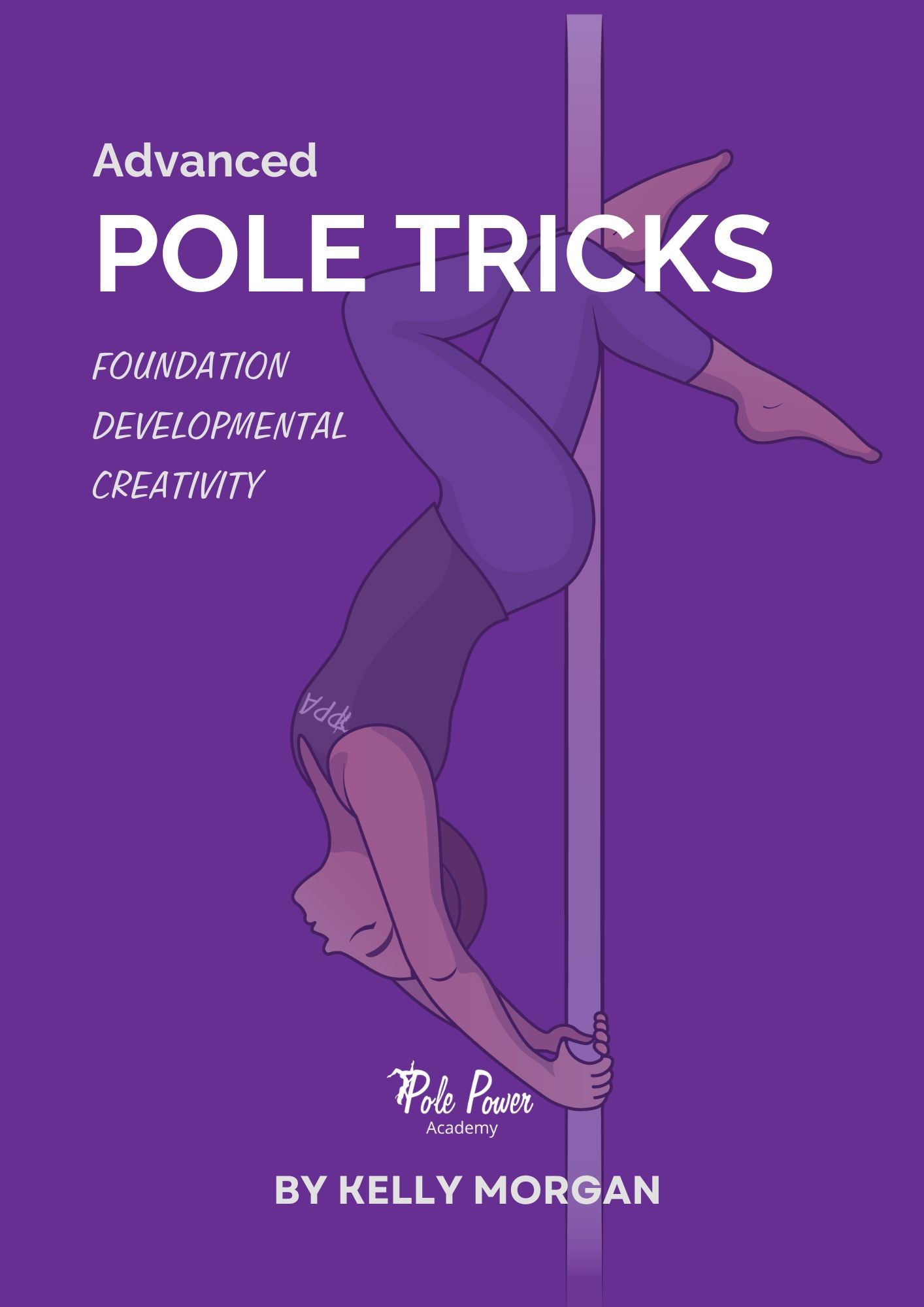 PRE-ORDER - Pole Tricks Book - Advanced – Pole Power Academy
